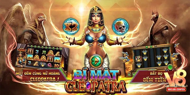 Bí mật Cleopatra V8club - Hành trình khám phá kho báu cổ đại - Pgwin