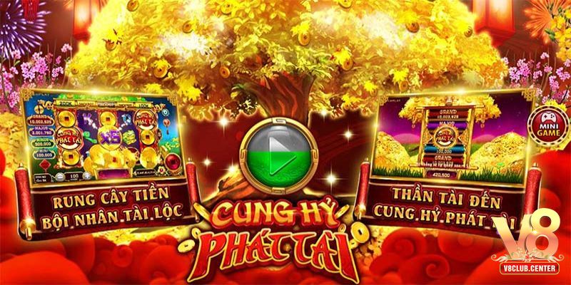 Cung Hỷ Phát Tài V8club - Trải nghiệm quay hũ thưởng lớn - Pgwin