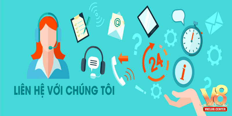 Liên hệ V8club - Hỗ trợ 24/7, xử lý nhanh mọi tình huống - Pgwin